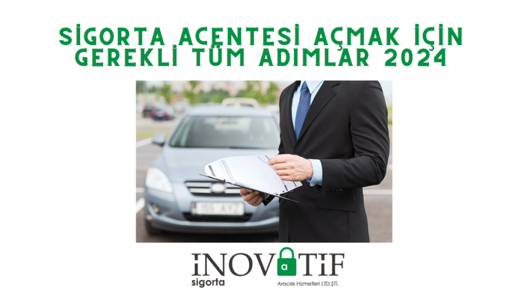 sigorta acentesi açmak